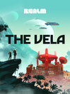 The Vela: The Complete Season 1